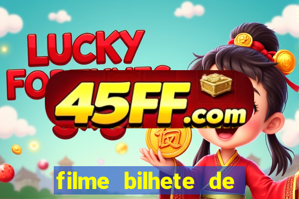 filme bilhete de loteria completo dublado